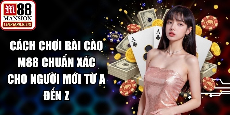 Cách Chơi Bài Cào M88