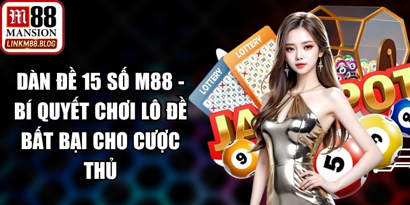 Dàn Đề 15 Số M88